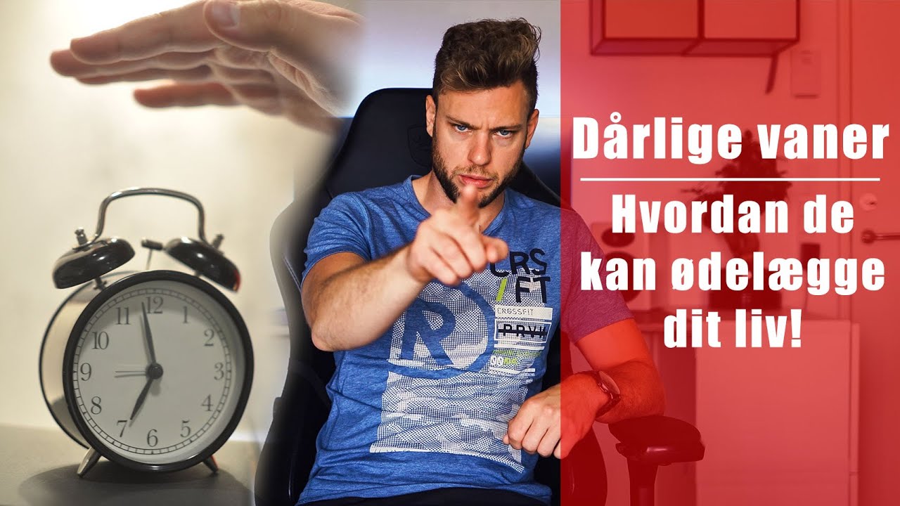 Hvilke dårlige vaner skal du passe på med at have. Dating coach, selvtillids coach, selvværds coach og tinder billeder og coach forløb