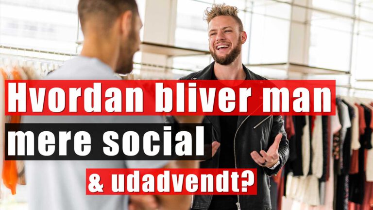 At blive mere social og udadvendt er noget du kan lære. Dating coach, selvtillids coach, selvværds coach og tinder billeder og coach forløb