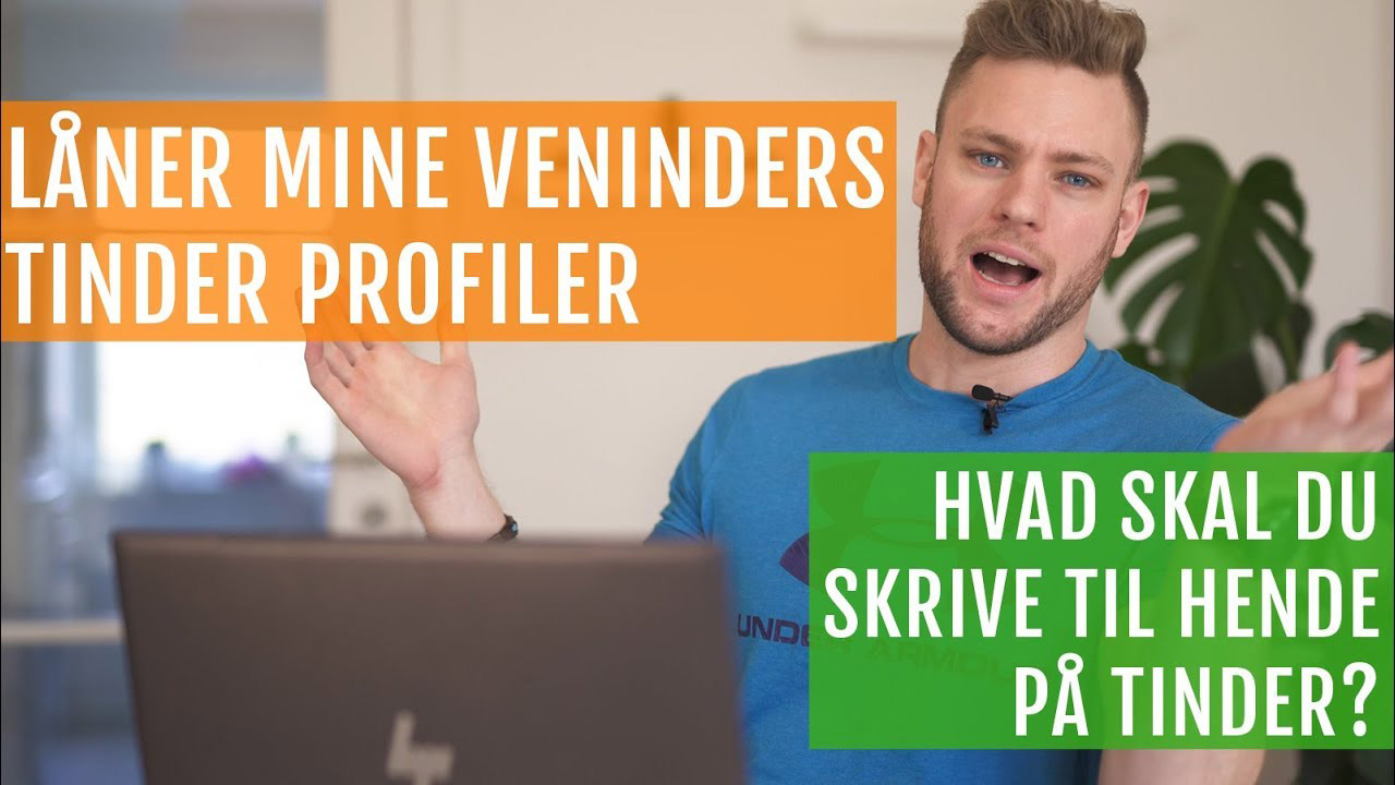 Hvad skal du skrive til kvinderne på Tinder? Jeg låner mine veninders Tinder profiler! Dating coach, selvtillids coach, selvværds coach og tinder billeder og coach forløb